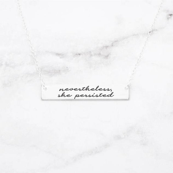 Nevertheless, She Persisted - Sterling Silver Quote Bar Necklace