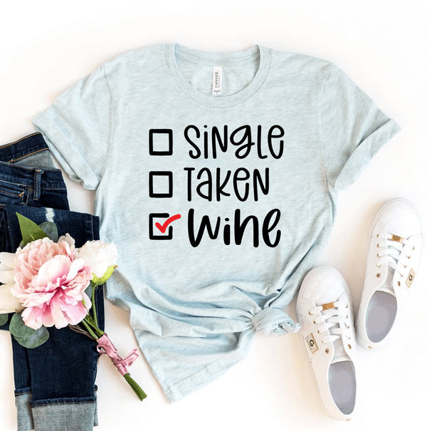 Single Taken Wine T-Shirt
