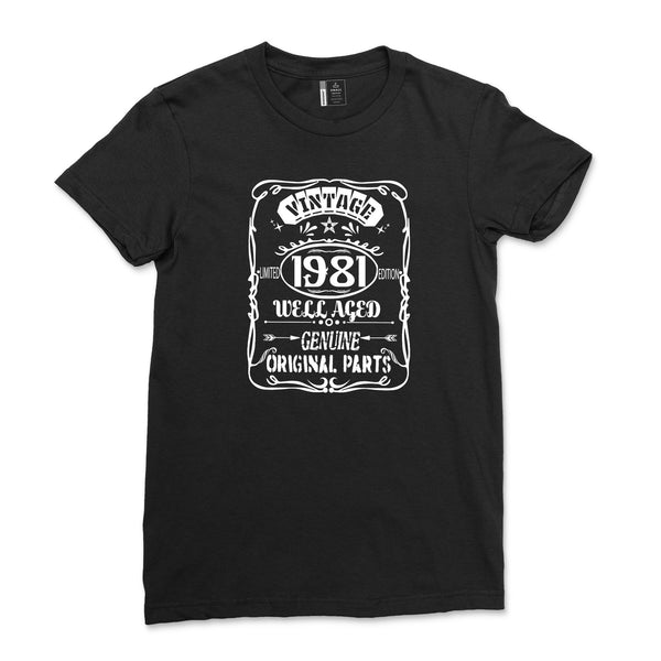 40th Birthday Women Vintage 1981 Shirt Well Aged Limited Edition Original Parts Birthday Gift Tshirt Tee
