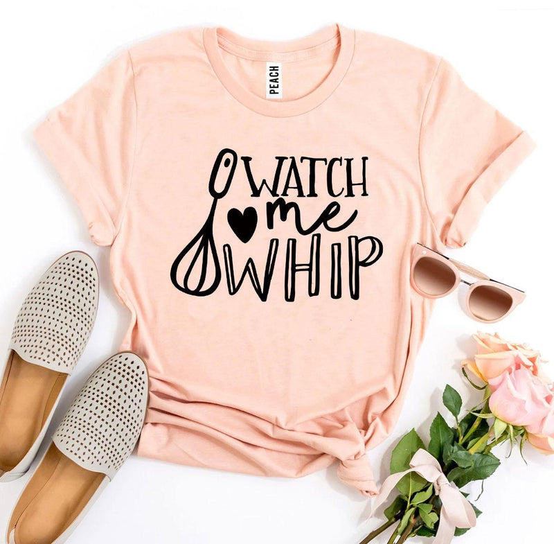 Watch Me Whip T-Shirt