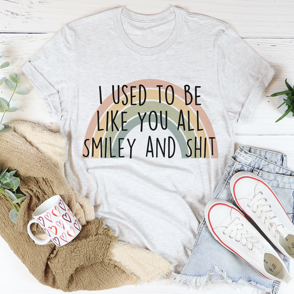 I Used to Be Like You All T-Shirt