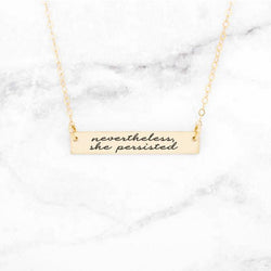 Nevertheless, She Persisted - Gold Quote Bar Necklace