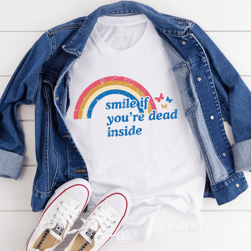 Smile if You're Dead Inside T-Shirt