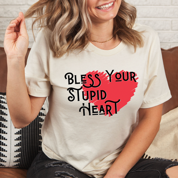 Bless Your Stupid Heart T-Shirt
