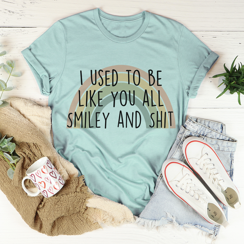 I Used to Be Like You All T-Shirt