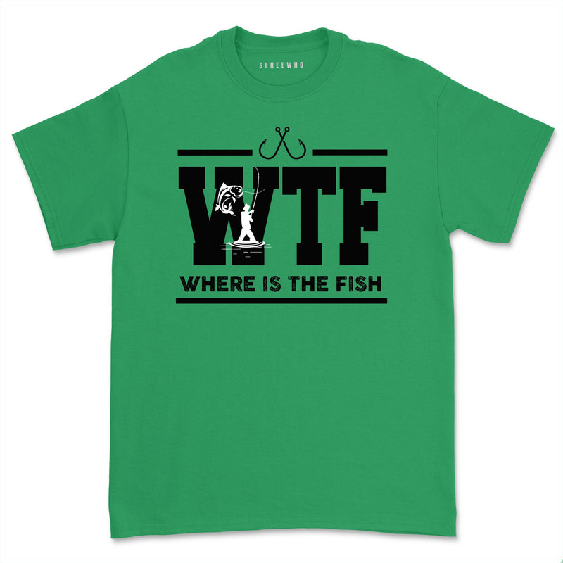WTF T-Shirt Funny Fishing Where Is the Fish Tee Shirts Gift for Men