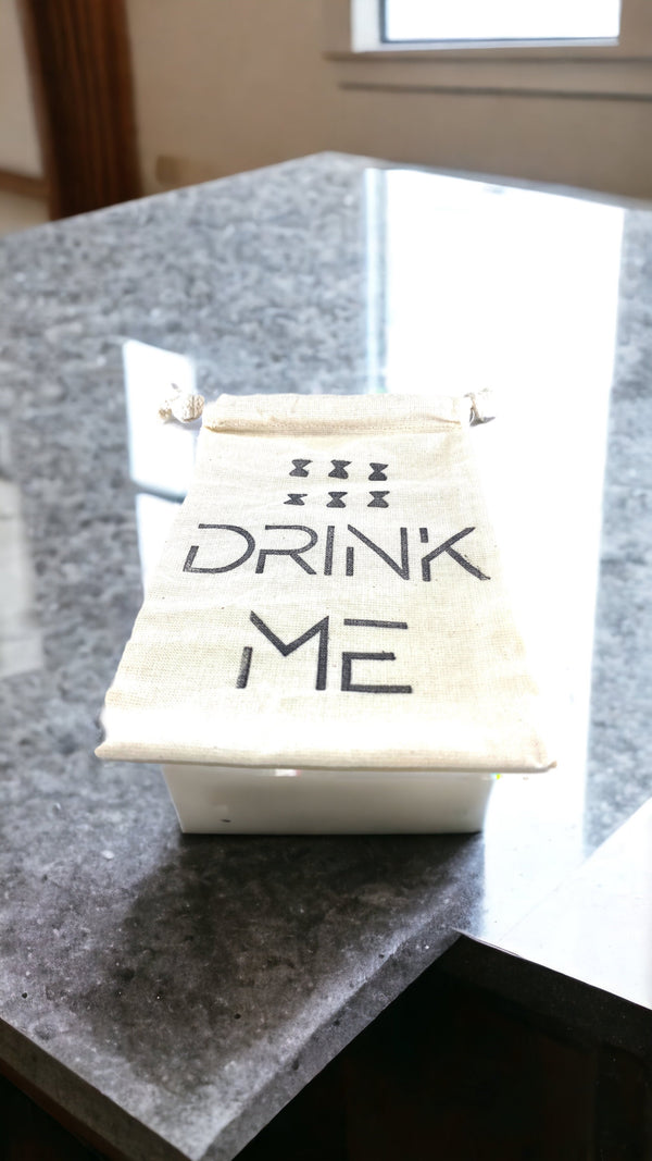 Hand Stamped, Drink Me, Cotton Drawstring Pouches 4" X 6"