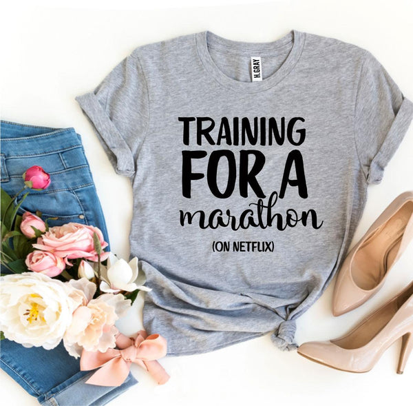 Training for a Marathon on Netflix T-Shirt