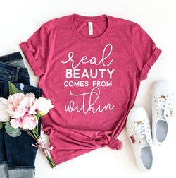 Real Beauty Comes From Within T-Shirt